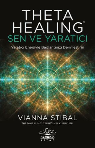 Theta Healing Sen ve Yaratıcı Theta Healing Sen ve Yaratıcı