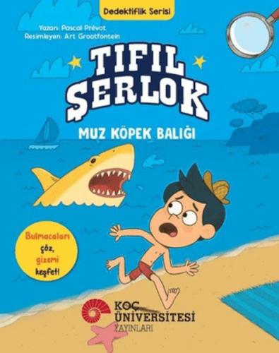 Tıfıl Şerlok - Muz Köpek Balığı - Dedektiflik Serisi