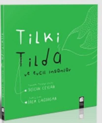 Tilki Tilda ve Evcil İnsanlar (Karton kapak)