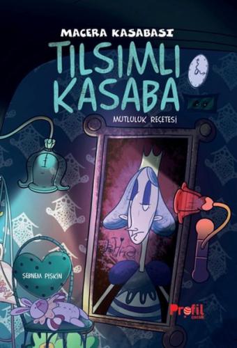 Tılsımlı Kasaba - Macera Kasabası Mutluluk Reçetesi Tılsımlı Kasaba - Macera Kasabası Mutluluk Reçetesi