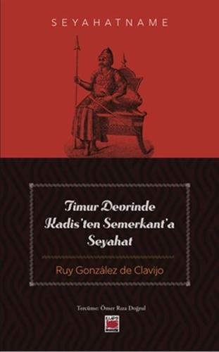 Timur Devrinde Kadisten Semerkanta Seyahat