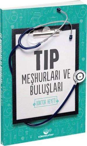 Tıp Meşhurları ve Buluşları Tıp Meşhurları ve Buluşları