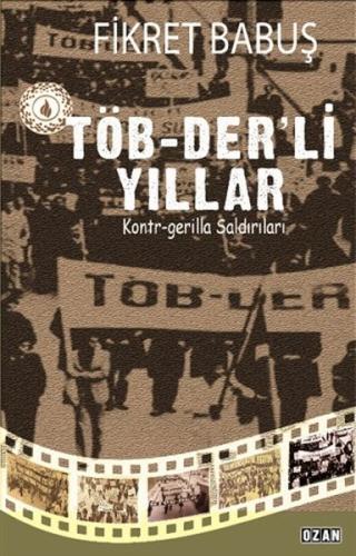 Töb-Der'li Yıllar Töb-Der'li Yıllar