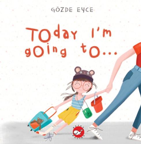 Today I'm Going To… Today I'm Going To…