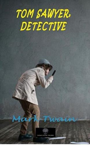 Tom Sawyer, Detective Tom Sawyer, Detective