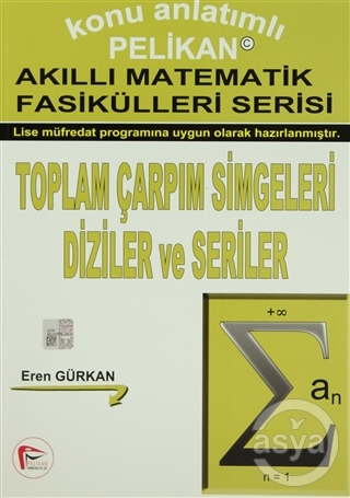 Toplam Çarpım Simgeleri Diziler ve Seriler - Akıllı Matematik Fasiküleri Serisi