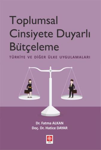 Toplumsal Cinsiyete Duyarlı Bütçeleme - Türkiye ve Diğer Ülke Uygulama Toplumsal Cinsiyete Duyarlı Bütçeleme - Türkiye ve Diğer Ülke Uygulama