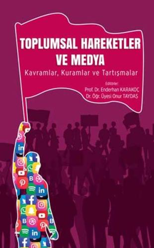 Toplumsal Hareketler ve Medya Toplumsal Hareketler ve Medya
