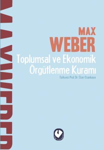 Toplumsal ve Ekonomik Örgütlenme Kuramı Toplumsal ve Ekonomik Örgütlenme Kuramı