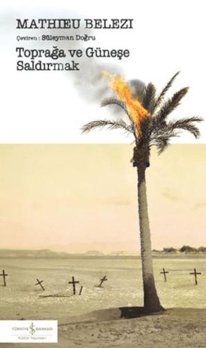 Toprağa ve Güneşe Saldırmak