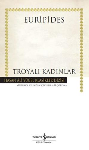 Troyalı Kadınlar - Hasan Ali Yücel Klasikleri