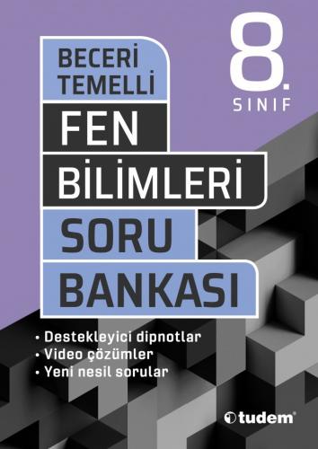 TUDEM 8.SINIF FEN BİLİMLERİ BECERİ TEMELLİ SORU BANKASI