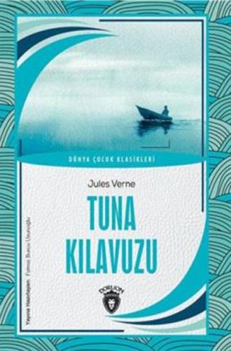 Tuna Kılavuzu Dünya Çocuk Klasikleri Tuna Kılavuzu Dünya Çocuk Klasikleri