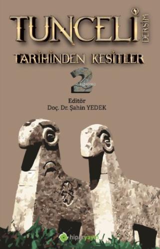 Tunceli Dersim Tarihinden Kesitler 2 Tunceli Dersim Tarihinden Kesitler 2