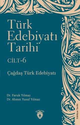 Türk Edebiyatı Tarihi 6. Cilt Çağdaş Türk Edebiyatı