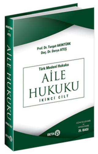 Türk Medeni Hukuku - Aile Hukuku (İkinci Cilt) Türk Medeni Hukuku - Aile Hukuku (İkinci Cilt)