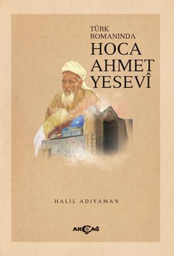 Türk Romanında Hoca Ahmet Yesevi Türk Romanında Hoca Ahmet Yesevi