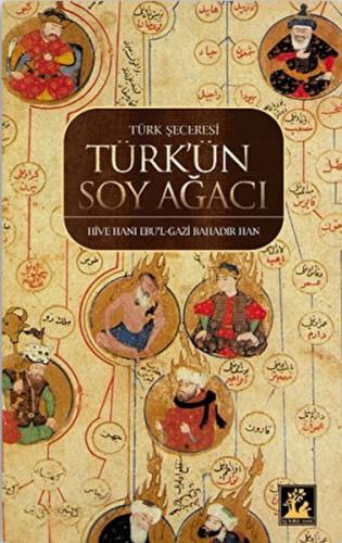 Türk Şeceresi - Türk'ün Soyağacı