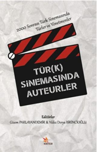 Türk Sinemasinda Auteurler 2000 Sonrasi Türk Sinemasinda Türler ve Yön Türk Sinemasinda Auteurler 2000 Sonrasi Türk Sinemasinda Türler ve Yön