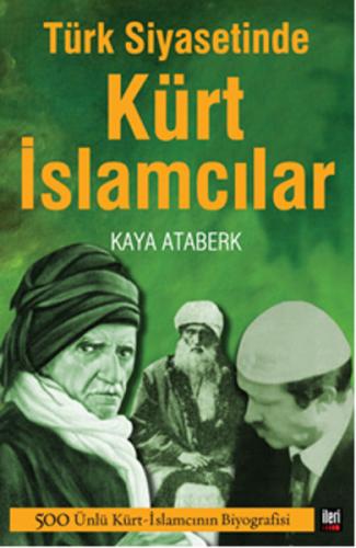 Türk Siyasetinde Kürt İslamcılar Türk Siyasetinde Kürt İslamcılar