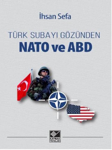 Türk Subayı Gözünden Nato ve ABD Türk Subayı Gözünden Nato ve ABD