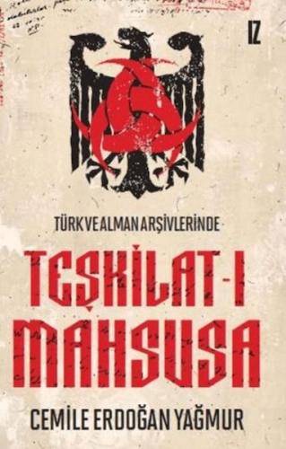 Türk ve Alman Arşivlerinde Teşkilat-ı Mahsusa