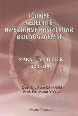 Türkiye Gebelikte Hipertansif Hastalıklar Bibliyografyası