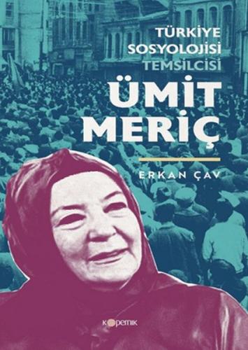 Türkiye Sosyolojisi Temsilcisi Ümit Meriç Türkiye Sosyolojisi Temsilcisi Ümit Meriç
