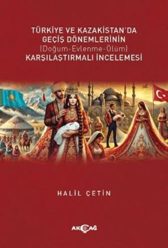 Türkiye Ve Kazakistan'da Geçiş Dönemlerinin Karşılaştırmalı İncelemesi