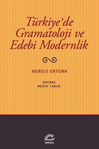 Türkiye'de Gramatoloji ve Edebi Modernlik