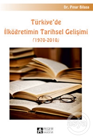 Türkiye'de İlköğretimin Tarihsel Gelişimi (1970-2010)