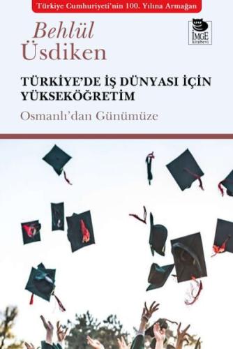 Türkiye'de İş Dünyası İçin Yükseköğretim