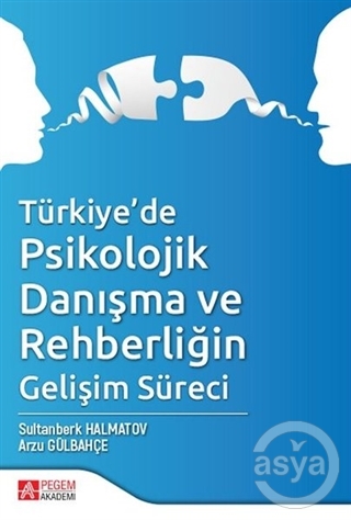 Türkiye'de Psikolojik Danışma ve Rehberliğin Gelişim Süreci