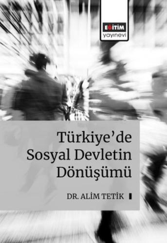 Türkiye'De Sosyal Devletin Dönüş Türkiye'De Sosyal Devletin Dönüş