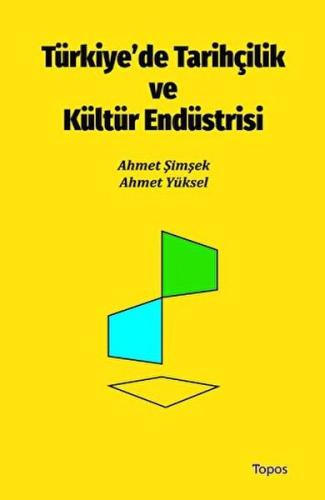 Türkiye'de Tarihçilik ve Kültür Endüstrisi