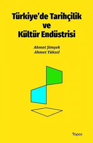 Türkiye'de Tarihçilik ve Kültür Endüstrisi