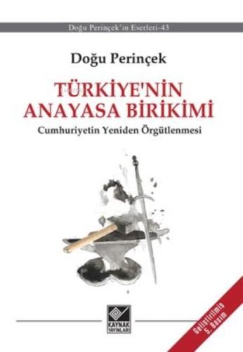Türkiye'nin Anayasa Birikimi Türkiye'nin Anayasa Birikimi