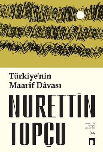 Türkiye'nin Maarif Davası Türkiye'nin Maarif Davası