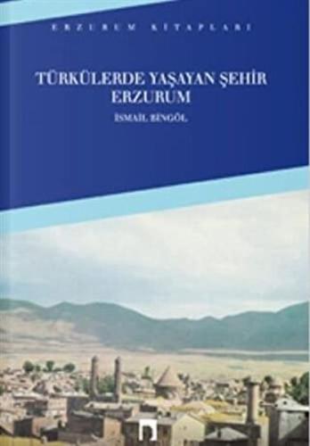 Türkülerde Yaşayan Şehir Erzurum Türkülerde Yaşayan Şehir Erzurum