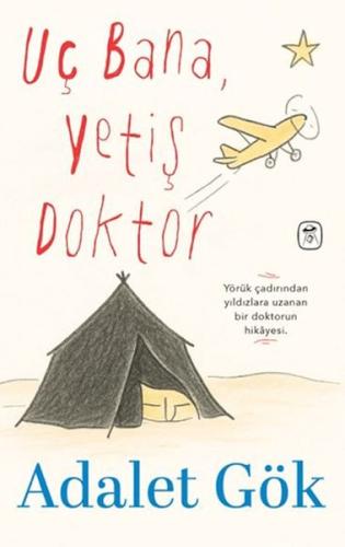 Uç Bana, Yetiş Doktor