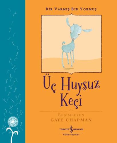 Üç Huysuz Keçi – Bir Varmış Bir Yokmuş