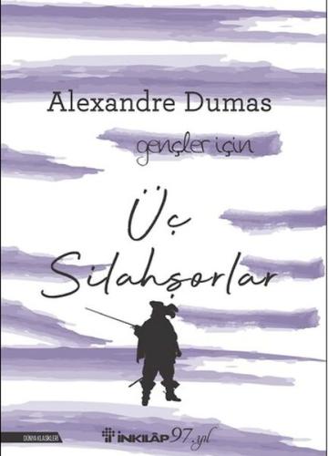 Üç Silahşorlar - Gençler İçin (Yeni Kapak)
