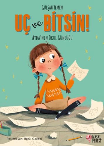 Uç ve Bitsin Ayda'nın Okul Günlüğü Uç ve Bitsin Ayda'nın Okul Günlüğü
