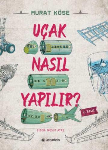 Uçak Nasıl Yapılır? Uçak Nasıl Yapılır?
