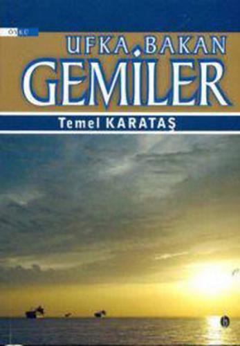 Ufka Bakan Gemiler Ufka Bakan Gemiler