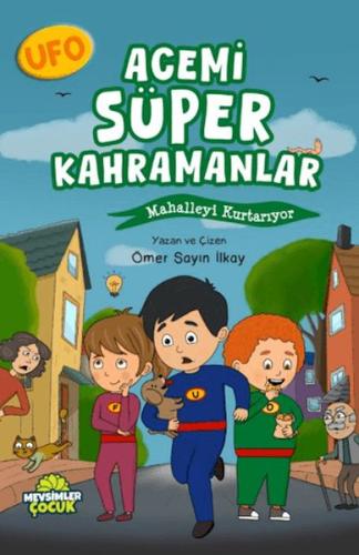 Ufo Acemi Süper Kahramanlar Mahalleyi Kurtarıyor