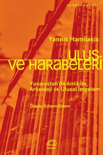 Ulus ve Harabeleri - Yunanistan'da Antikite, Arkeoloji ve Ulusal İmgelem