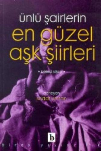 Ünlü Şairlerin En Güzel Aşk Şiirleri 1. Kitap