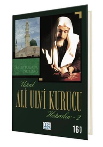 Üstad Ali Ulvi Kurucu Hatiralar 2 Üstad Ali Ulvi Kurucu Hatiralar 2