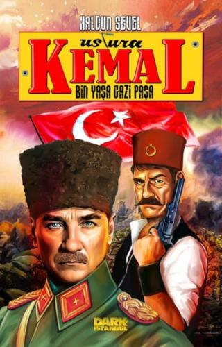 Ustura Kemal – Bin Yaşa Gazi Paşa Ustura Kemal – Bin Yaşa Gazi Paşa